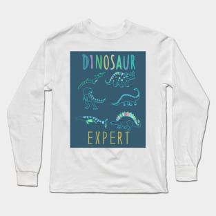 Dinosaur expert! Long Sleeve T-Shirt